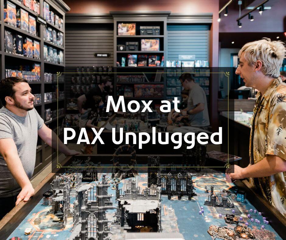 Mox at PAX Unplugged Mox Boarding House