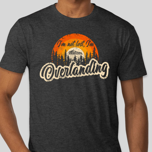 Expedition Superstore - "I'm Not Lost, I'm Overlanding" T-Shirt