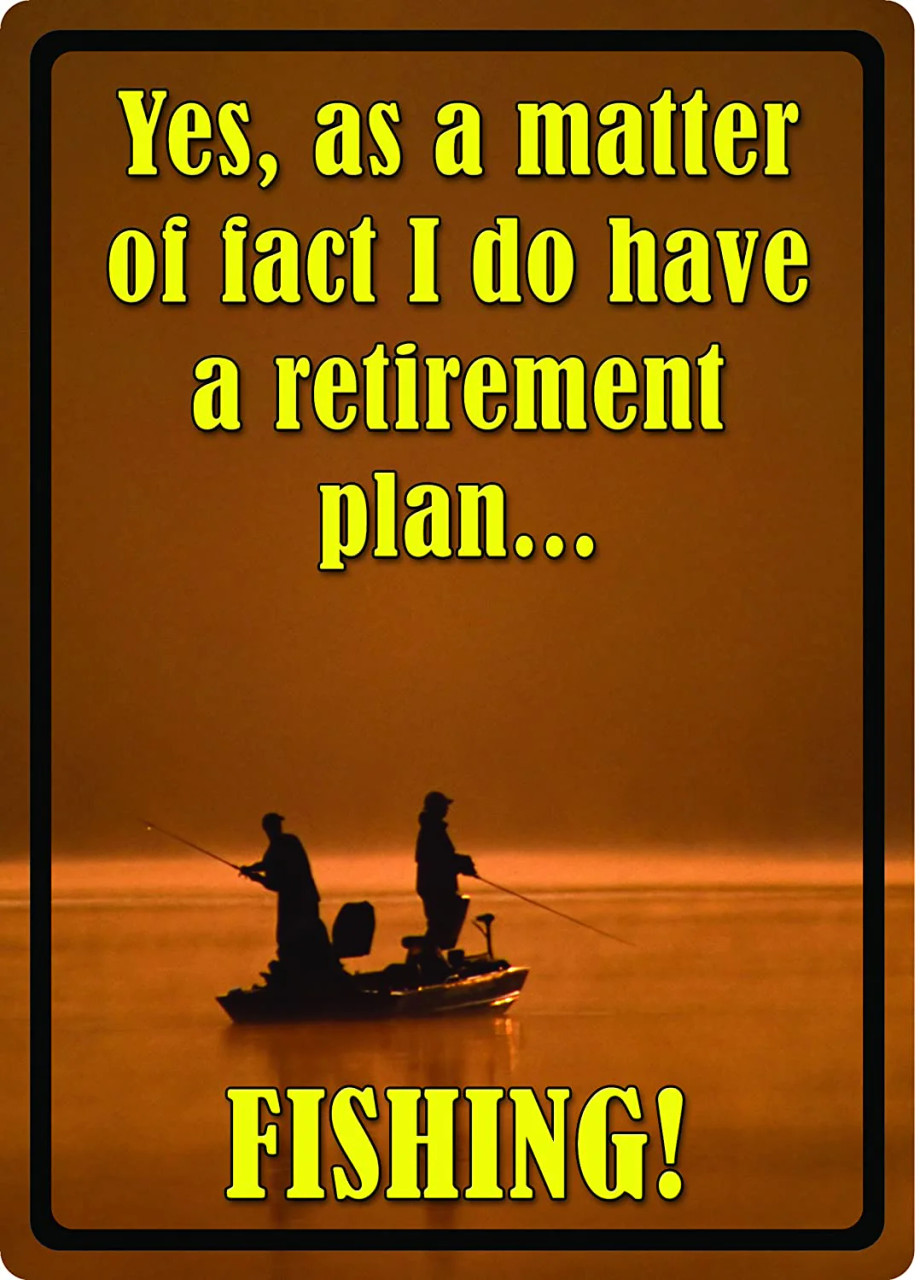 Rivers Edge Retirement Plan Tin Sign, 12" x 17"