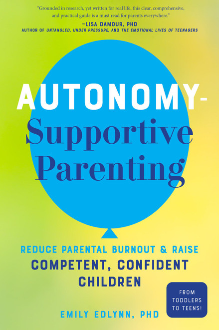 Autonomy-Supportive Parenting: