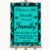 Turquoise Damask Choose A Seat We Are All Family Personalised Wedding Sign