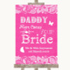 Bright Pink Burlap and Lace Daddy Here Comes Your Bride Personalised Wedding Sign