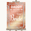 Coral Pink Daddy Here Comes Your Bride Personalised Wedding Sign