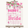 Pink Rustic Wood Daddy Here Comes Your Bride Personalised Wedding Sign