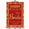 Red & Gold Daddy Here Comes Your Bride Personalised Wedding Sign