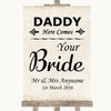 Shabby Chic Ivory Daddy Here Comes Your Bride Personalised Wedding Sign