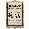 Vintage Daddy Here Comes Your Bride Personalised Wedding Sign