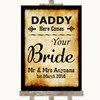 Western Daddy Here Comes Your Bride Personalised Wedding Sign