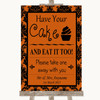 Burnt Orange Damask Have Your Cake and Eat It Too Personalised Wedding Sign