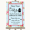 Shabby Chic Floral Have Your Cake & Eat It Too Personalised Wedding Sign