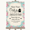 Vintage Shabby Chic Rose Have Your Cake & Eat It Too Personalised Wedding Sign