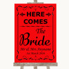 Red Here Comes Bride Aisle Sign Personalised Wedding Sign