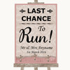 Pink Shabby Chic Last Chance To Run Personalised Wedding Sign