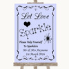 Lilac Let Love Sparkle Sparkler Send Off Personalised Wedding Sign