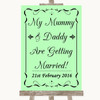 Green Mummy Daddy Getting Married Personalised Wedding Sign