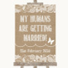 Burlap & Lace My Humans Are Getting Married Personalised Wedding Sign