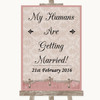 Pink Shabby Chic My Humans Are Getting Married Personalised Wedding Sign