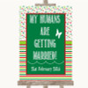Red and Green Winter My Humans Are Getting Married Personalised Wedding Sign