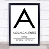 Aguascalientes Mexico Coordinates Travel Print