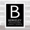 Berkeley United States Of America Coordinates Black & White Travel Quote Print