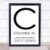 Columbia, Sc United States Of America Coordinates Quote Print