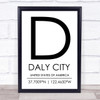 Daly City United States Of America Coordinates Travel Quote Print