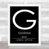 Goiania Brazil Coordinates Black & White World City Travel Print