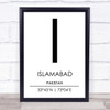 Islamabad Pakistan Coordinates Travel Print