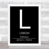 Lisbon Portugal Coordinates Black and White World City Travel Print