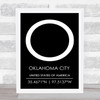 Oklahoma City United States Of America Coordinates Black & White Quote Print
