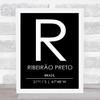 Ribeirao Preto Brazil Coordinates Black & White Travel Print