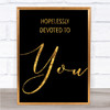 Black and Gold Grease Hopelessly Devoted Song Lyric Quote Print