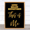 Black & Gold This Is Me The Greatest Showman Song Lyric Quote Print