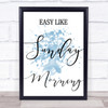 Blue Easy Like Sunday Morning Song Lyric Quote Print