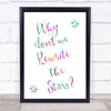 Rainbow The Greatest Showman Rewrite The Stars Song Lyric Quote Print