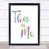 Rainbow The Greatest Showman This Is Me Song Lyric Quote Print