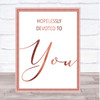 Rose Gold Grease Hopelessly Devoted Song Lyric Quote Print