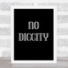 Black No Diggity Song Lyric Quote Print