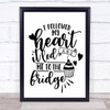 My Heart Led Me To The Fridge Quote Typography Wall Art Print