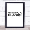 Nonetheless She Persisted Quote Typography Wall Art Print