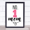 Number 1 Mom Quote Typography Wall Art Print