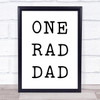 One Rad Dad Quote Typography Wall Art Print