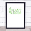 Plant Powered Vegan Quote Typography Wall Art Print