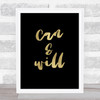 Can & Will Watercolour Black Gold Quote Typography Wall Art Print