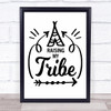Raising My Tribe Bold Quote Typography Wall Art Print