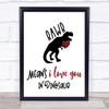 Rawr I Love You In Dinosaur Quote Typography Wall Art Print