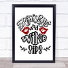 Red Lips And Wine Sips Quote Typography Wall Art Print