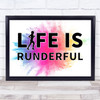 Running Life Is Runderful Female Colour Burst Quote Typography Wall Art Print