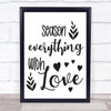 Season Everything With Love Quote Typography Wall Art Print