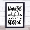 Thankful And Blessed Quote Typography Wall Art Print